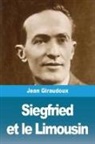 Jean Giraudoux - Siegfried et le Limousin