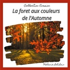 Mélanie Lebihain - La forêt aux couleurs de l'Automne