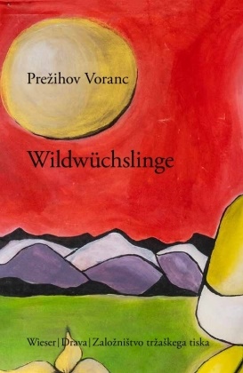 Prezihov Voranc - Wildwüchslinge Erzählungen