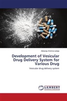 Abbaraju Krishna Sailaja - Development of Vesicular Drug Delivery System for Various Drug