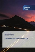 Hamideh Jahangiri, Mahmoud Mansour, Carol Tavris - Perspectives to Psychology