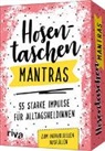 riva Verlag - Hosentaschen-Mantras - 55 starke Impulse für Alltagsheldinnen