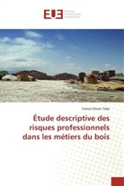 Francis Ekwin Tabe - Étude descriptive des risques professionnels dans les métiers du bois