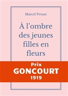 Marcel Proust, "Marcel Proust" - À l'ombre des jeunes filles en fleurs