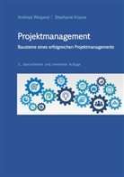 Stephanie Krause, Andrea Weigand, Andreas Weigand - Projektmanagement - Bausteine eines erfolgreichen Projektmanagements