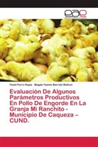 Magda Yasmin Barreto Beltran, Yesid Fierro Rojas - Evaluación De Algunos Parámetros Productivos En Pollo De Engorde En La Granja Mi Ranchito - Municipio De Caqueza - CUND.