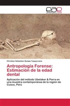Christian Sebastian Quispe Yupayccana - Antropología Forense: Estimación de la edad dental