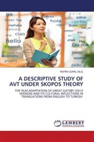 Ref¿Ka Zuhal Giliç, REFIKA ZUHAL GILIÇ - A DESCRIPTIVE STUDY OF AVT UNDER SKOPOS THEORY