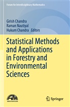 Girish Chandra, Hukum Chandra, Rama Nautiyal, Raman Nautiyal - Statistical Methods and Applications in Forestry and Environmental Sciences