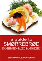 Eric Maurice Fonsenius - a guide to Smørrebrød