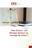 Ali Ouattara - Côte d'Ivoire - CPI : Mariage d'amour ou mariage de raison ?