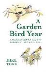 Mike Toms, Toms Mike - A Garden Bird Year