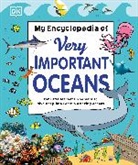 DK - My Encyclopedia of Very Important Oceans