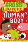 DK, Kev Payne - Gross and Ghastly: Human Body