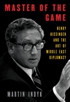 Martin Indyk - Master of the Game