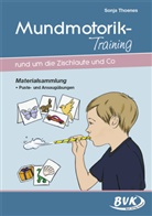 Sonja Thoenes, Sonja Thoenes - Mundmotorik-Training rund um die Zischlaute & Co