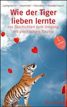 Stefa Hammel, Stefan Hammel, Adri Hürzeler, Adrian Hürzeler, Katharin Lamprecht, Katharina Lamprecht... - Wie der Tiger lieben lernte