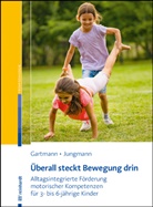 Judit Gartmann, Judith Gartmann, Tanja Jungmann - Überall steckt Bewegung drin