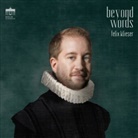 Johann Sebastian Bach, Chaarts Chamber Artists, Ge Händel, Felix Klieser, Antonio Vivaldi - Beyond Words, 1 Audio-CD (Hörbuch)