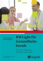 Christina Rogalski, Claudi Winkelmann, Claudia Winkelmann - BWLight für Gesundheitsberufe