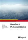 Klaus Bally, Danie Büche, Daniel Büche, Tanja Fusi-Schmidhauser, Sophie Pautex, Petra Vayne-Bossert... - Handbuch Palliativmedizin