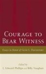 L. Edward Phillips, Billy Vaughan - Courage to Bear Witness