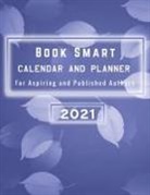 Linda Griffin - 2021 Book Smart Calendar/Planner For Aspiring and Published Authors