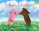 Katja Reider, Jutta B&uuml;cker - Rosalie & Tr&uuml;ffel - Eine Geschichte von der Liebe