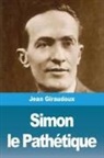 Jean Giraudoux - Simon le Pathétique