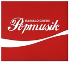 Rainald Grebe - Popmusik, 1 Audio-CD (Livre audio)