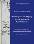 Augustin von Alveldt, Augustin von Alveldt, Johanne Karl Schlageter, Johannes Karl Schlageter - Erklärung und Verteidigung der Klarissen-Regel Papst Urbans IV.