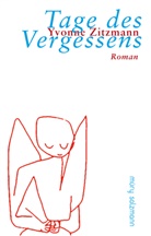 Yvonne Zitzmann - Tage des Vergessens