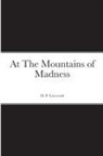 H. P. Lovecraft - At The Mountains of Madness