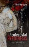 Nimi Wariboko - The Pentecostal Hypothesis