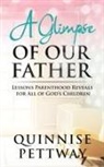 Quinnise Pettway - A Glimpse of Our Father