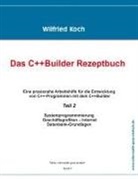 Wilfried Koch - Das C++Builder Rezeptbuch, Teil 2