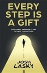 Josh Lasky - Every Step Is a Gift