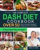 Jeffrey N. Smiths - The Complete DASH Diet Cookbook over 50