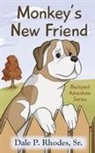 Dale P. Rhodes, Sr. Dale P. Rhodes - Monkey's New Friend