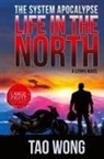 Tao Wong, Tao Wong - Life in the North
