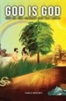 Charles A. Moscowitz - God is God - God is the Creator and the Law-Giver