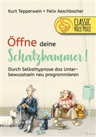 Kurt Tepperwein - Öffne deine Schatzkammer