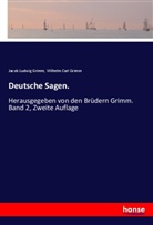 Jacob Ludwi Grimm, Jacob Ludwig Grimm, Wilhelm Carl Grimm - Deutsche Sagen.