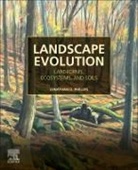 Jonathan D. Phillips, Jonathan D. (Professor of Earth Surface Systems and University Research Professor Phillips, Phillips Jonathan D. - Landscape Evolution