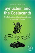James M. Gruschus, James M. (Molecular Biophysicist Gruschus, James M. Gruschus - Synuclein and the Coelacanth