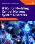 Alexander (Department of Pathology Birbrair, Alexander (Department of Radiology Birbrair, Alexander Birbrair, Alexander (Department of Pathology Birbrair, Alexander (Department of Radiology Birbrair - Ipscs for Modeling Central Nervous System Disorders, Volume 6