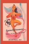 Michelle Hefner - Equinelightenment: Discover the Buddha in your Barn