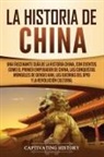 Captivating History - La Historia de China