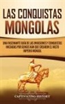 Captivating History - Las Conquistas Mongolas