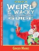Ginger Marks, Wendy Vanhatten - 2021 Weird & Wacky Holiday Marketing Guide
